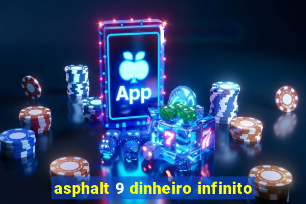 asphalt 9 dinheiro infinito